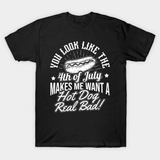 You Look Like the Fourth of July Hot Dog T-Shirt